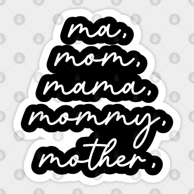 Ma, Mom, Mama, Mommy, Mother Funny Mother's Day Gift Sticker by TeeTypo